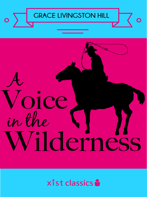 Title details for A Voice in the Wilderness by Grace Livingston Hill - Available